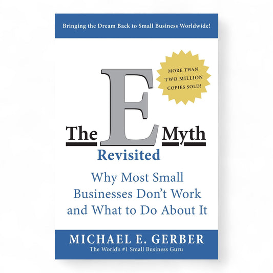 The E-Myth Revisited by Michael E. Gerber