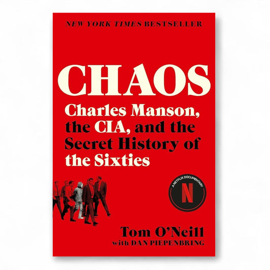 Chaos: Charles Manson, the CIA, and the Secret History of the Sixties