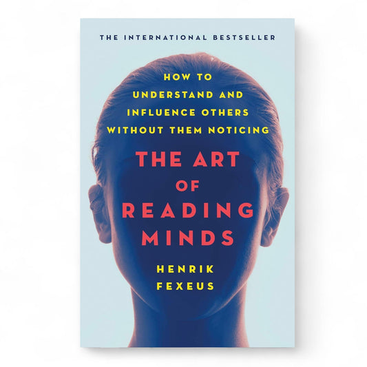 Art of Reading Minds by Henrik Fexeus