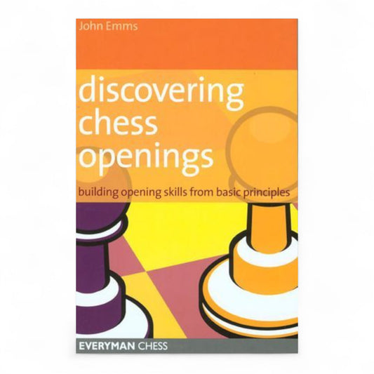 Discovering Chess Openings" – John Emms