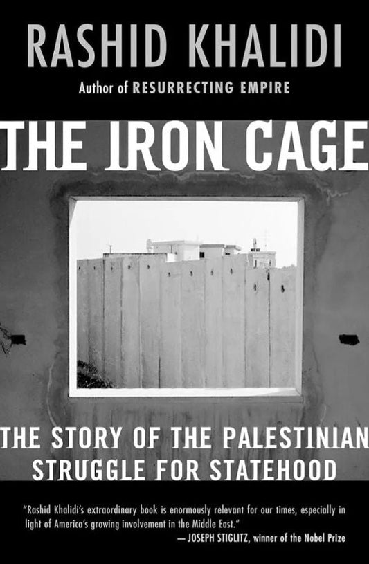 The Iron Cage
Book by Rashid Khalidi