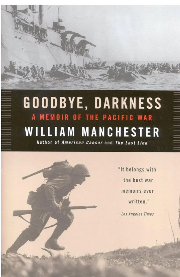 Good-Bye, Darkness: A Memoir of the Pacific War
Book by William Manchester