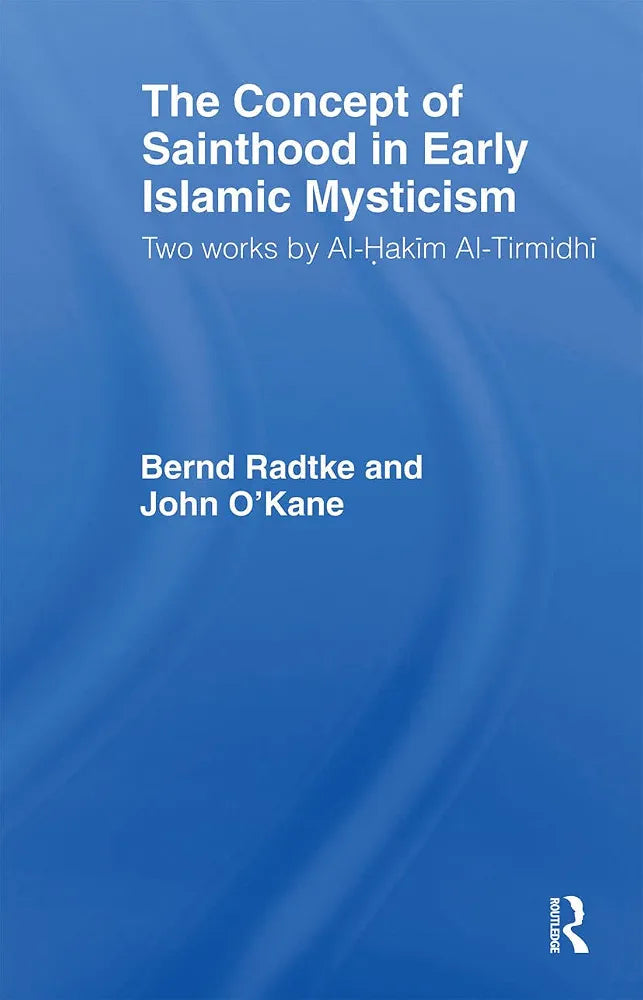 The Concept of Sainthood in Early Islamic Mysticism by Al-Hakim al-Tirmidhi book cover