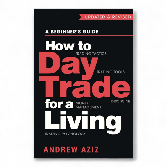 How to Day Trade for a Living by Andrew Aziz