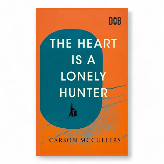 The Heart is a Lonely Hunter: A Novel by Carson McCullers