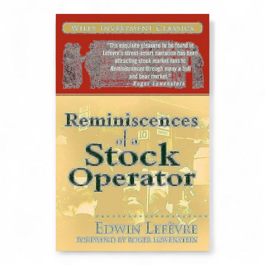 Reminiscences of a Stock Operator by Edwin Lefèvre