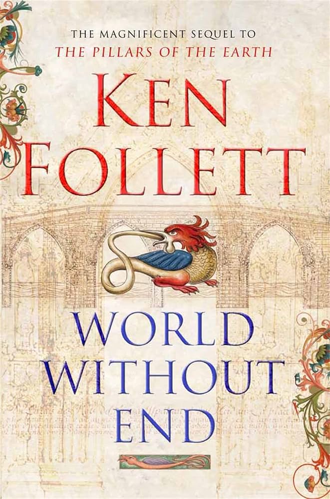 World Without End
Novel by Ken Follett
