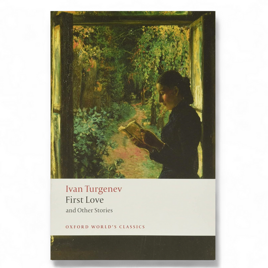 First Love and Other Stories by Ivan Turgenev