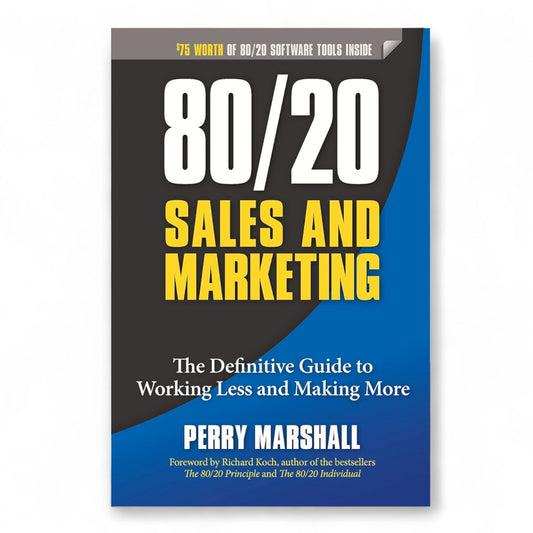 80/20 Sales and Marketing by Perry Marshall