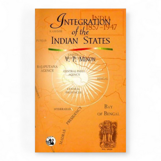 Integration of the Indian States by V P Menon