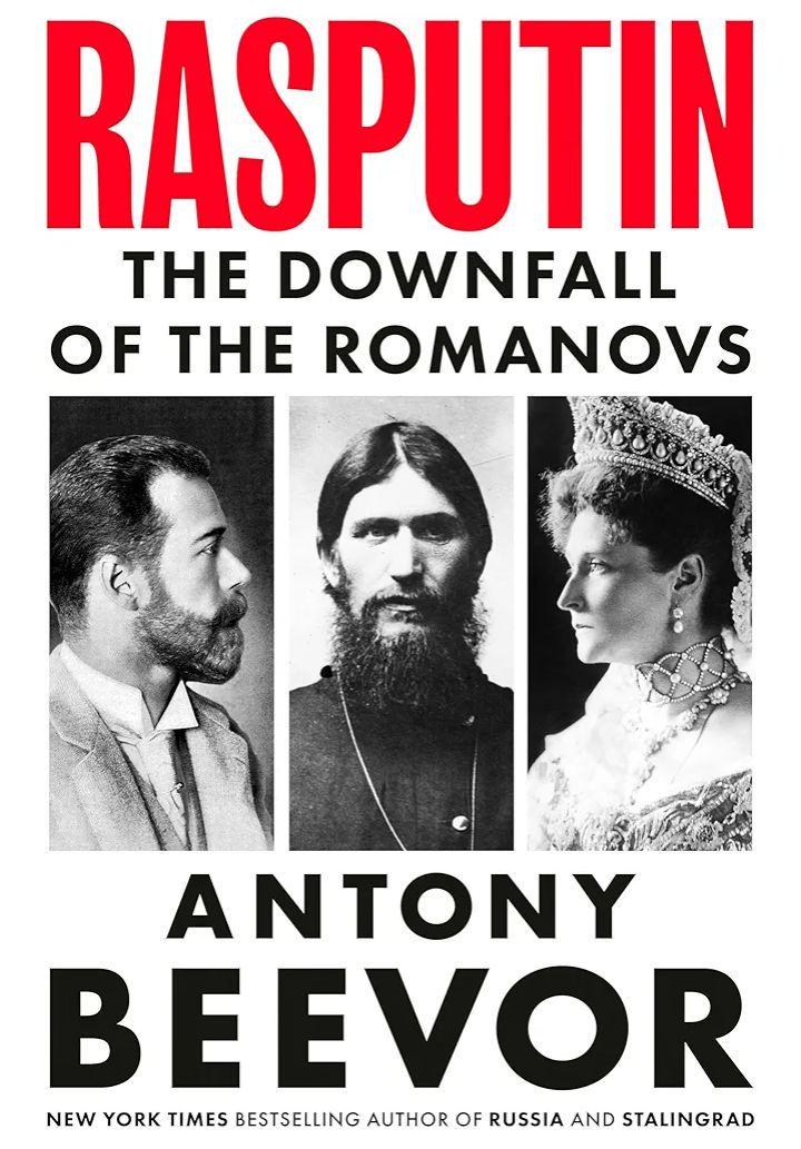 Rasputin: And the Downfall of the Romanovs
Book by Antony Beevor