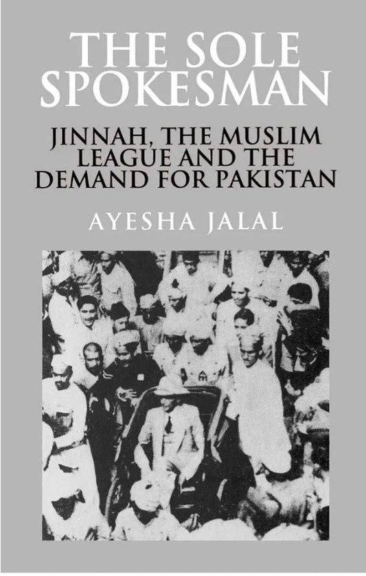 The Sole Spokesman
Book by Ayesha Jalal