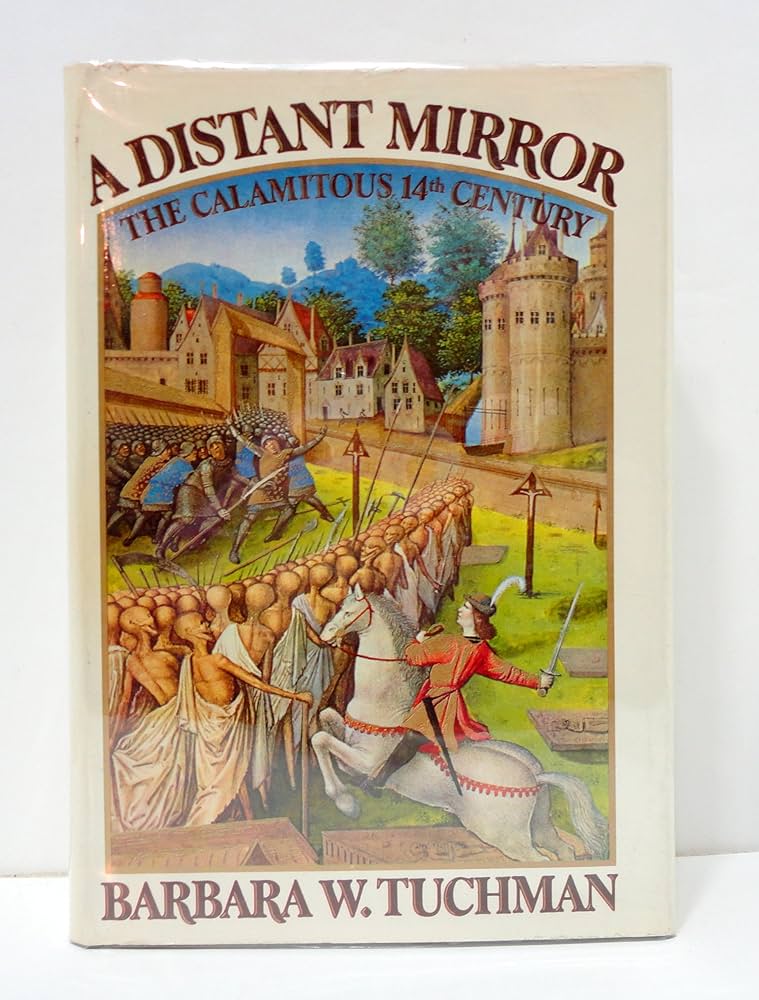 A Distant Mirror
Book by Barbara W. Tuchman