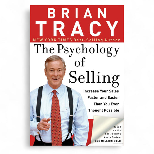 The Psychology of Selling by Brian Tracy