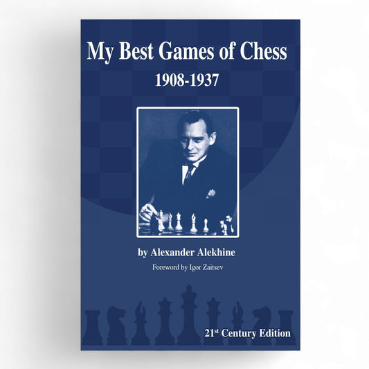 My Best Games of Chess (1908-1937)– Alekhine
