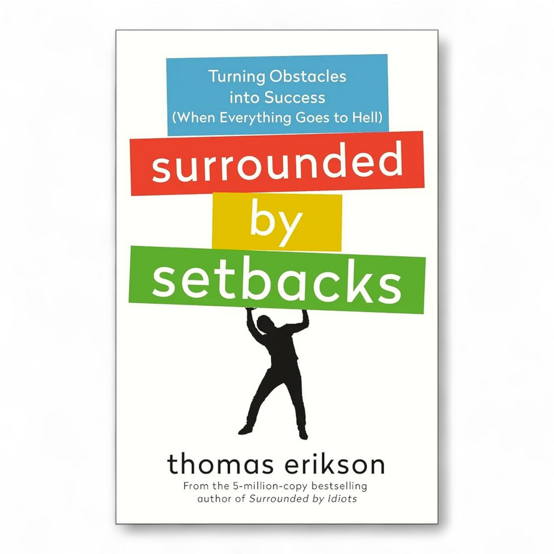 Surrounded by Setbacks by Thomas Erikson