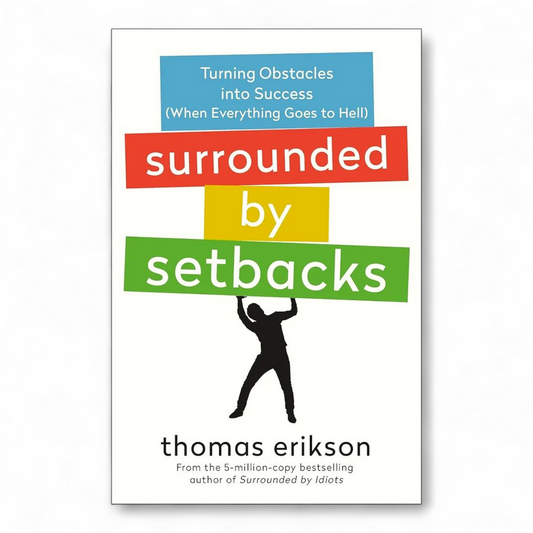 Surrounded by Setbacks by Thomas Erikson