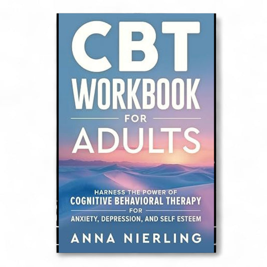 CBT Workbook for Adults by Anna Nierling