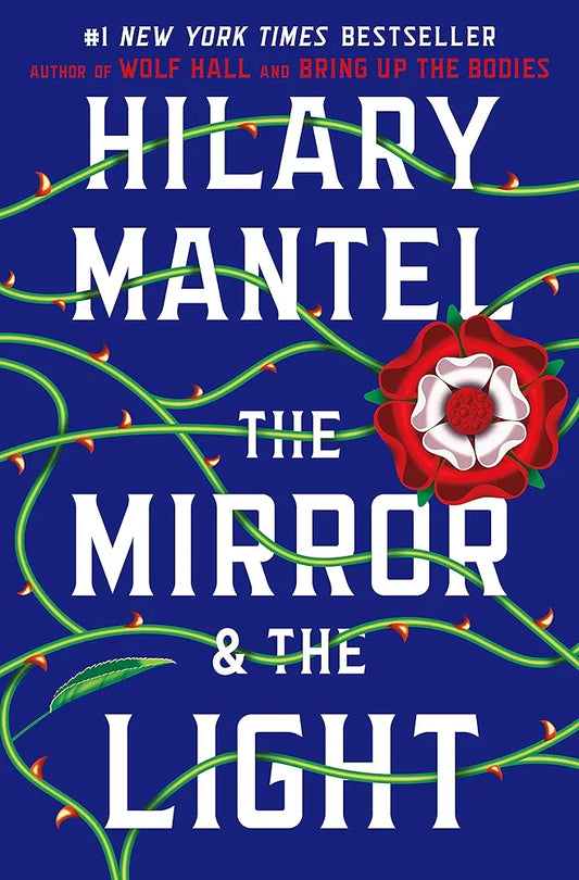 The Mirror and the Light by Hilary Mantel