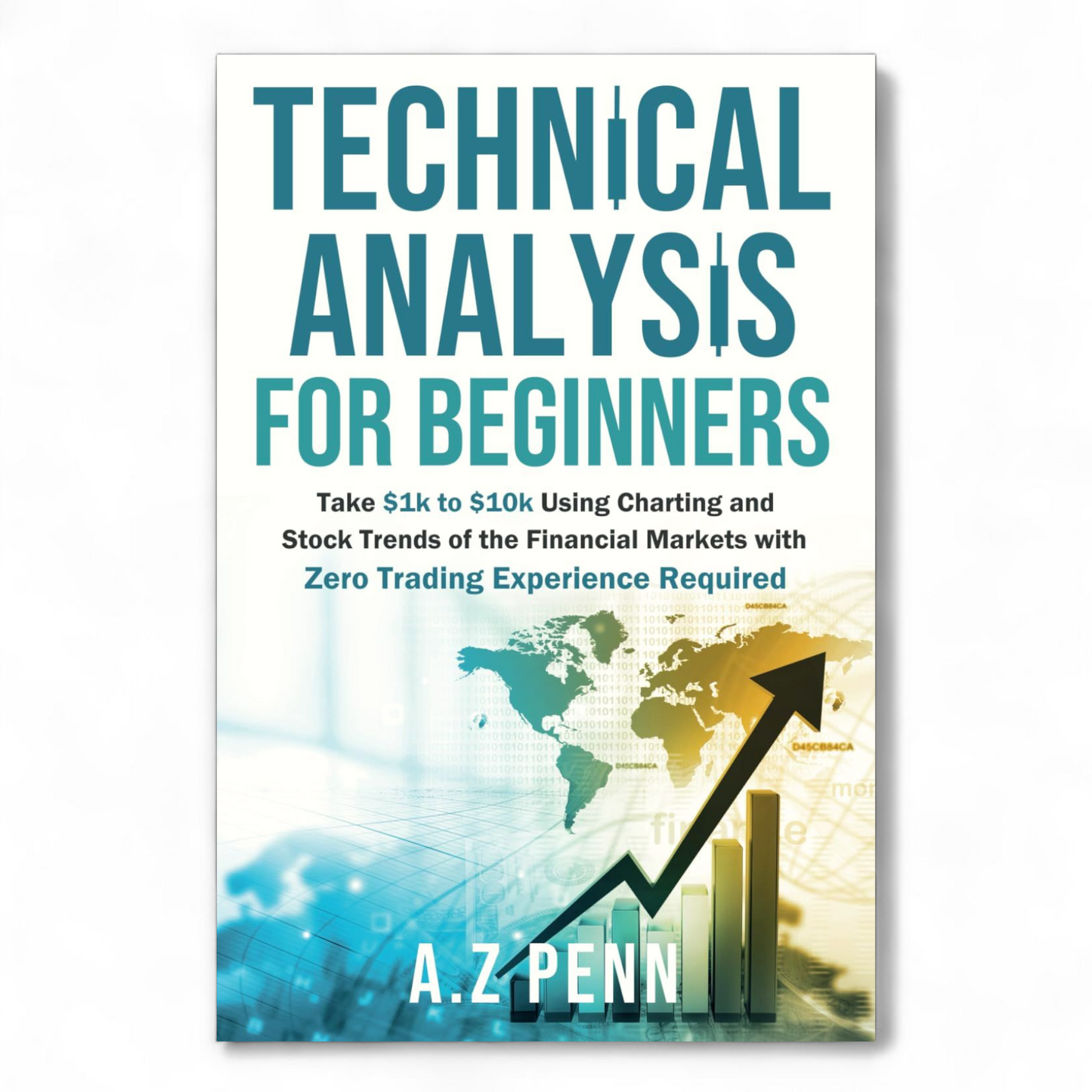 Technical Analysis for Beginners: by A.Z Penn