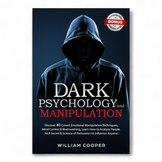 Dark Psychology and Manipulation by William Cooper