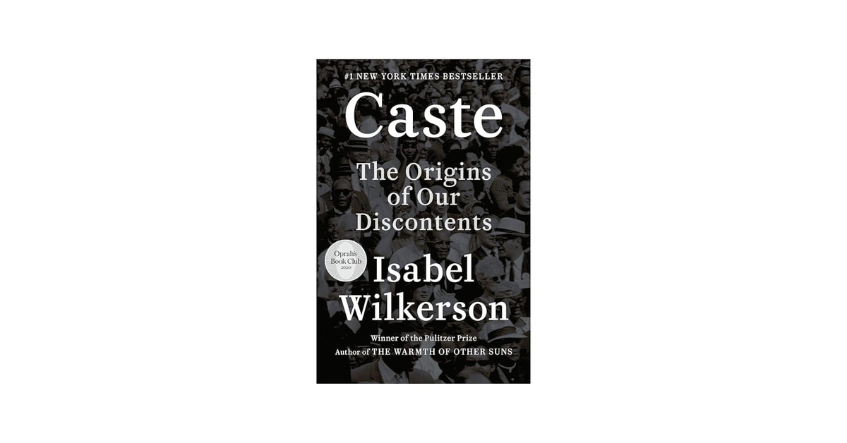 Caste: The Origins of Our Discontents
Book by Isabel Wilkerson