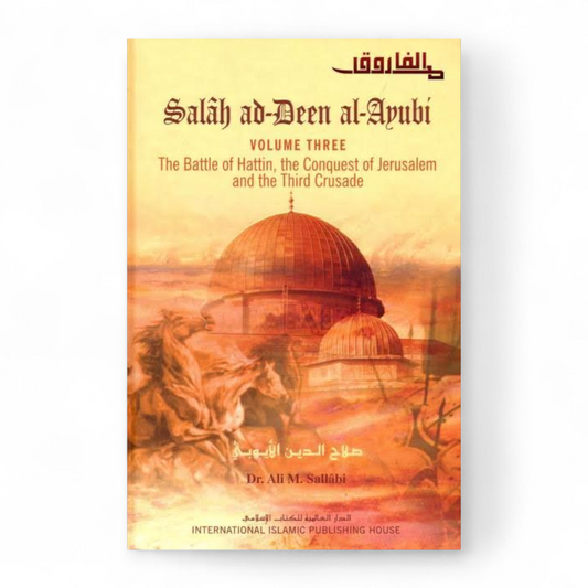 Salah Ad Deen Al Ayubi Volumes 1,2 & 3 by Dr Sallabi