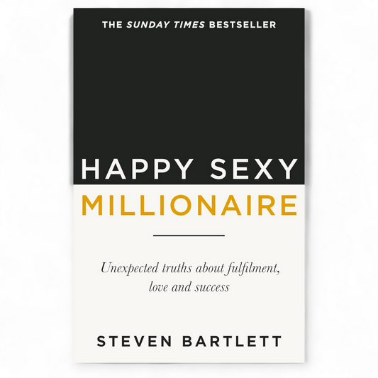 Happy Sexy Millionaire by Steven Bartlett