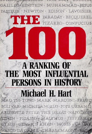 The 100 : a ranking of the most influential persons in history
