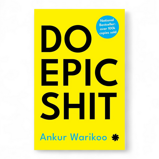 Do Epic shit by Ankur Warikoo