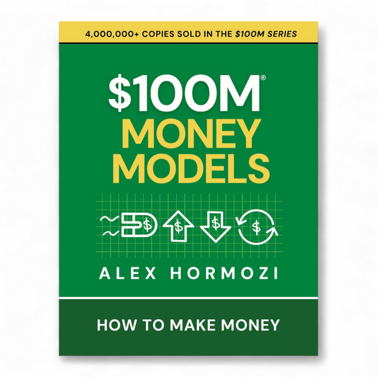 $100M Money models by Alex Hormozi