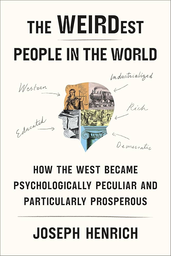 The WEIRDest People in the World
Book by Joseph Henrich