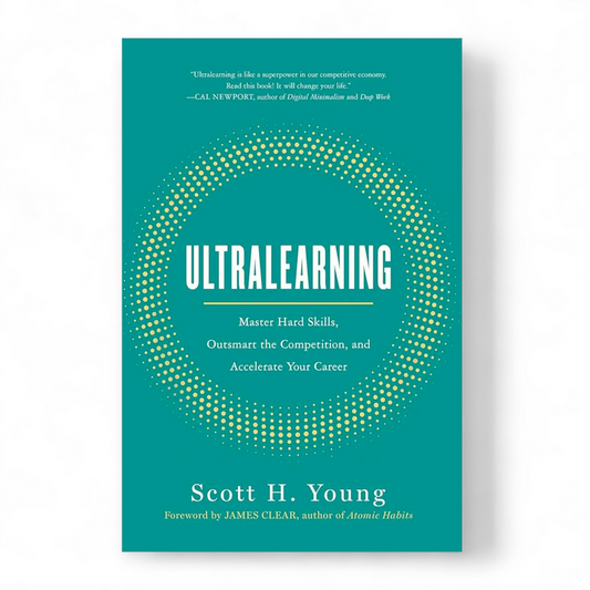 Ultralearning by Scott H. Young