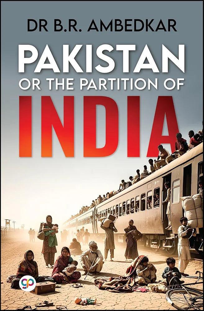 PAKISTAN OR THE PARTITION OF INDIA by Dr B.R. Ambedkar