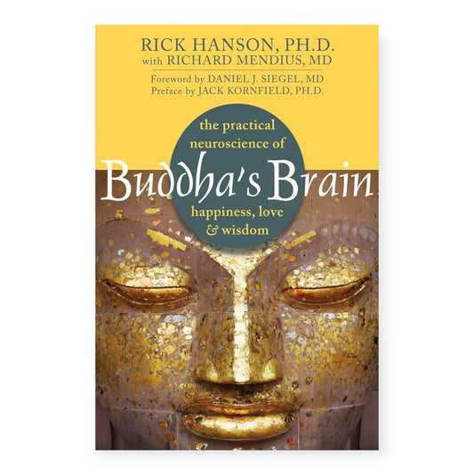 Buddha's Brain: The Practical Neuroscience of Happiness, Love and Wisdom
Book by Rick Hanson