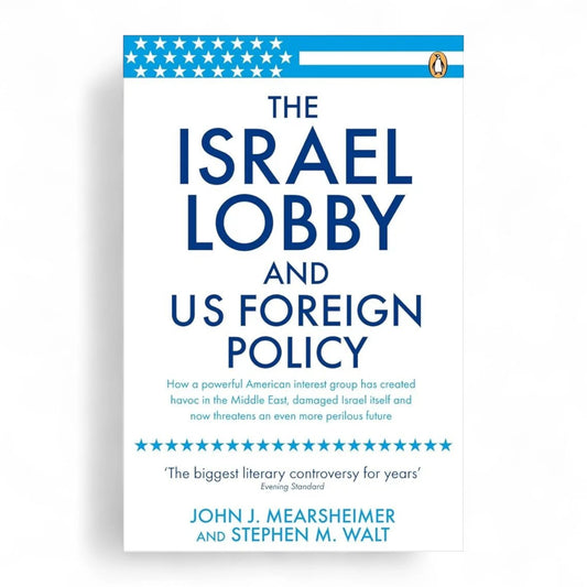 The Israel Lobby and U S Foreign policy