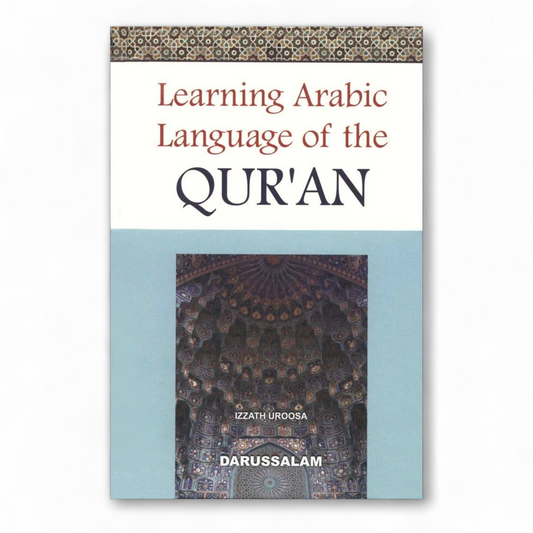 Learning Arabic Language Of The Quran by Izzath Uroosa