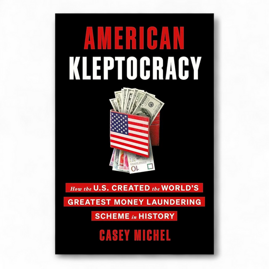 American Kleptocracy by Casey Michel