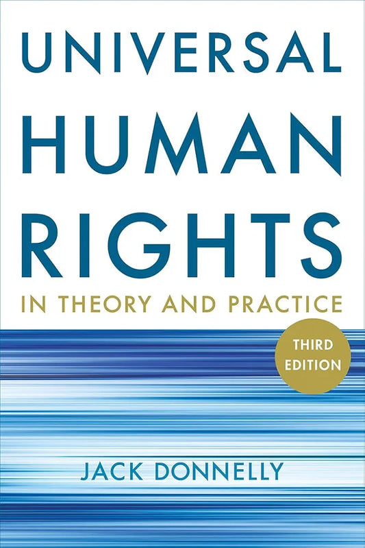 Universal Human Rights in Theory and Practice by Jack Donnelly book cover