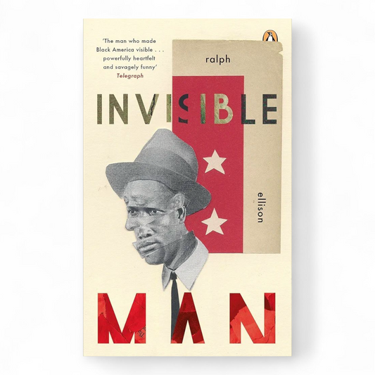 Invisible Man by Ralph Ellison