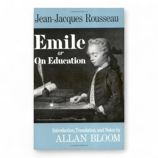 Emile, Or Treatise on Education
Book by Jean-Jacques Rousseau