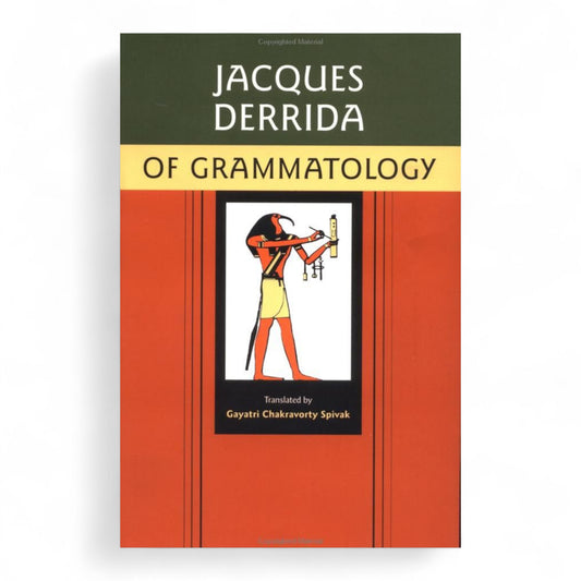 Jacques Derrida – Of Grammatology