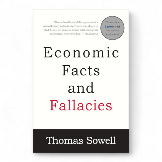 Economic Facts and Fallacies by Thomas Sowell