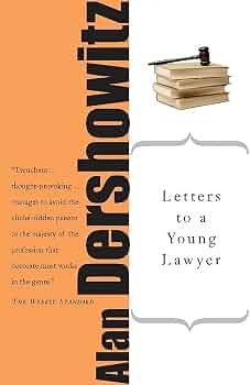 Letters to a young lawyer by Alan Dershowitz book cover