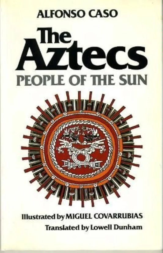The Aztecs; people of the sun by Alfonso Caso book cover