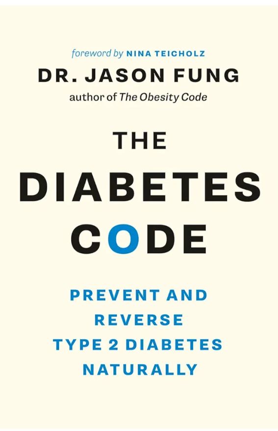 The Diabetes Code: Prevent and Reverse Type 2 Diabetes Naturally
Book by Jason Fung