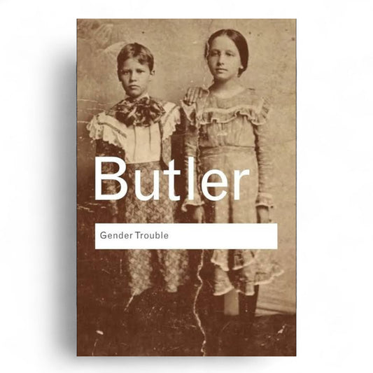 Judith Butler – Gender Trouble