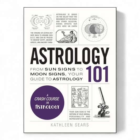 Astrology 101 by Kathleen Sears
