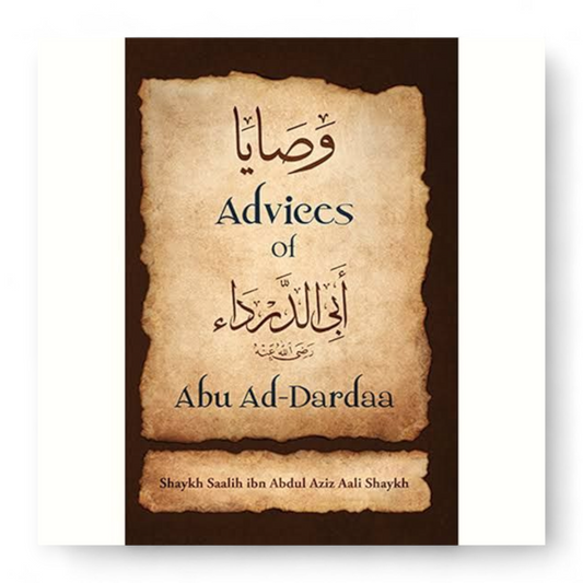 Advices of Abu Ad Dardaa' Book by Saleh Bin Abdul Azeez Ali Shaykh