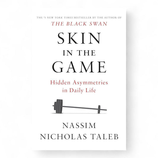 Skin in the game by Nassim Taleb